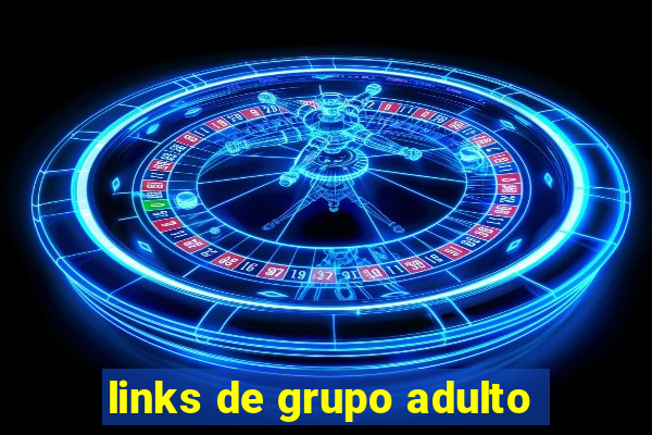 links de grupo adulto